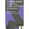 Aesthetic Justice: Intersecting Artistic and Moral Perspectives