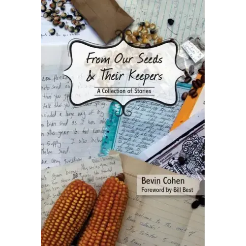 From Our Seeds and Their Keepers: A Collection of Stories