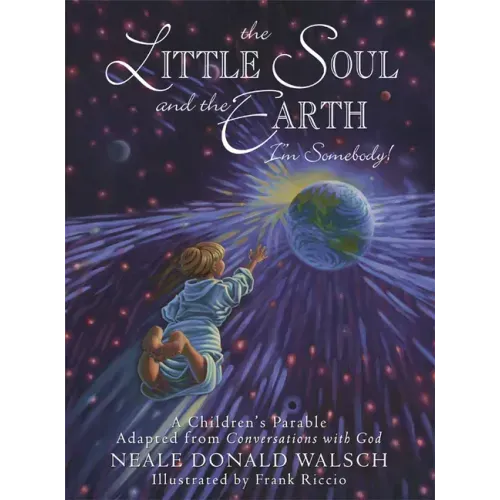 The Little Soul and the Earth: I'm Somebody!