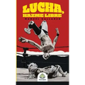 Lucha, hazme libre