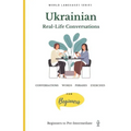 Ukrainian: Real-Life Conversations for Beginners