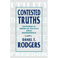 Contested Truths: Keywords in American Politics Since Independence
