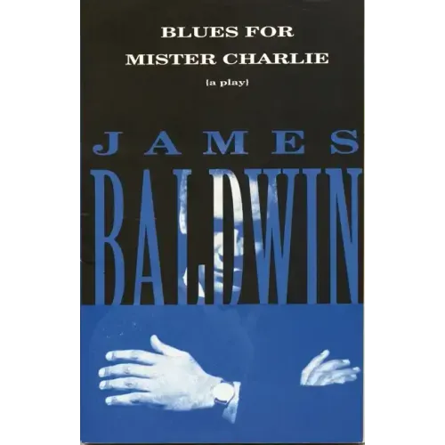 Blues for Mister Charlie: A Play