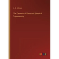 The Elements of Plane and Spherical Trigonometry