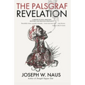 The Palsgraf Revelation: A Memoir of Love, Addiction, Recovery and Practical Spirituality