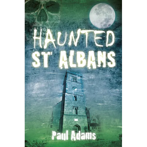 Haunted St Albans