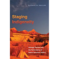 Staging Indigeneity: Salvage Tourism and the Performance of Native American History