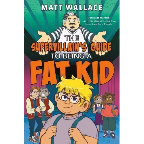 The Supervillain's Guide to Being a Fat Kid