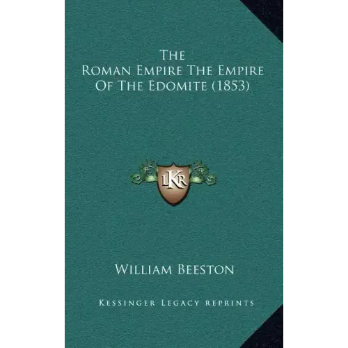 The Roman Empire The Empire Of The Edomite (1853)