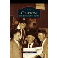 Clifton: The Boomtown Years
