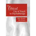 The Ethical Use of Touch in Psychotherapy