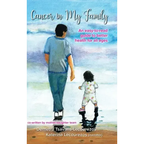 Cancer in My Family: An easy-to-read guide to better health for all ages