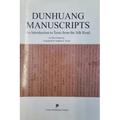 Dunhuang Manuscripts - An Introduction to Texts from the Silk Road