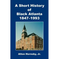 A Short History of Black Atlanta, 1847-1993