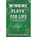 Winning Plays For Life: From the perspective of a Hall of Fame sportswriter & former athlete