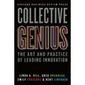 Collective Genius: The Art and Practice of Leading Innovation