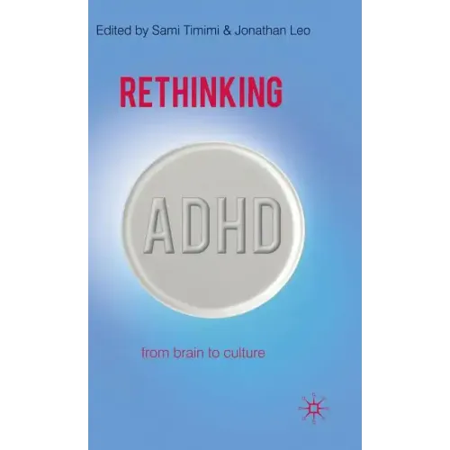 Rethinking ADHD: From Brain to Culture