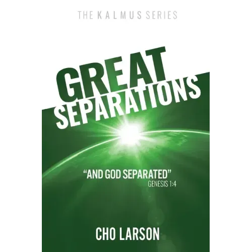 Great Separations: And God Separated (Genesis 1:4)