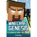 Minecraft: Genesis - A Legend of How It All Began: An Unofficial Minecraft Novel