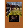 SILVER BIRCH A Special Place To Live