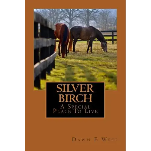 SILVER BIRCH A Special Place To Live