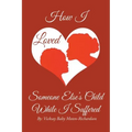 How I Loved Someone Else's Child While I Suffered