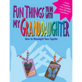 Fun Things to Do with My Granddaughter