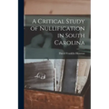 A Critical Study of Nullification in South Carolina