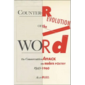 Counter-Revolution of the Word: The Conservative Attack on Modern Poetry, 1945-1960