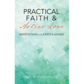 Practical Faith & Active Love: Meditations on the Epistle of James