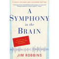 A Symphony in the Brain: The Evolution of the New Brain Wave Biofeedback