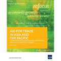 Aid for Trade in Asia and the Pacific: Leveraging Trade and Digital Agreements for Sustainable Development