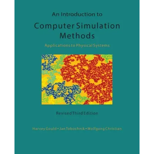 An Introduction to Computer Simulation Methods: Applications To Physical Systems