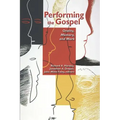 Performing the Gospel: Orality, Memory, and Mark