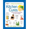 Reader's Digest Kitchen Cures: Homemade Remedies for Your Health