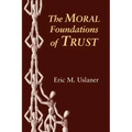 The Moral Foundations of Trust
