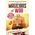 Magicians at War: How Espionage and Deceit Changed History