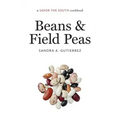 Beans and Field Peas: A Savor the South Cookbook