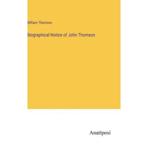 Biographical Notice of John Thomson