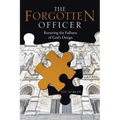 The Forgotten Officer: Restoring the Fullness of God's Design