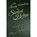The Literary Adventures of Sherlock Holmes Volume 2