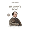 Sir John's Echo: The Voice for a Stronger Canada