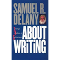 About Writing: Seven Essays, Four Letters, & Five Interviews