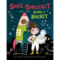 Sadie Sprocket Builds a Rocket