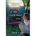 If the Creek Don't Rise