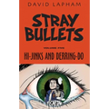 Stray Bullets Volume 5: Hi-Jinks and Derring-Do