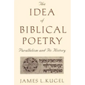 The Idea of Biblical Poetry: Parallelism and Its History