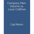 Company Men Volume 24 Louis Callihoo