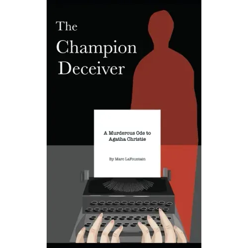 The Champion Deceiver: A Murderous Ode to Agatha Christie