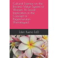 Cultural Essence on the Ilocano Value System of Women: Its Social Implication in the Concept of Pagannurutan (Pamatayan)